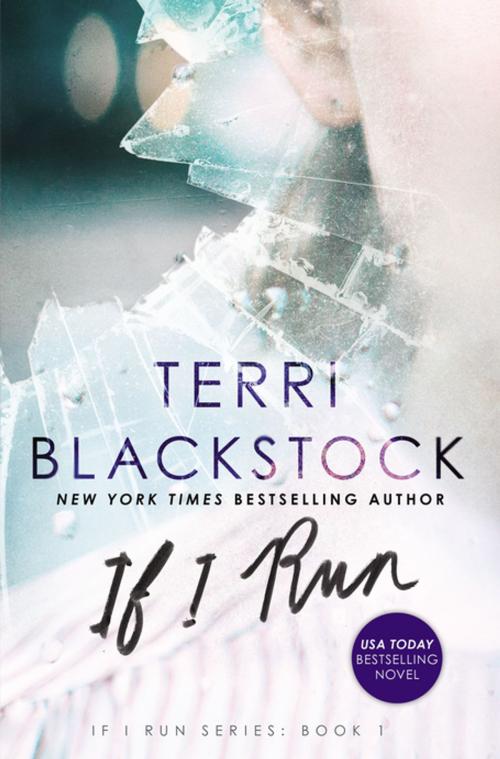 Cover of the book If I Run by Terri Blackstock, Zondervan