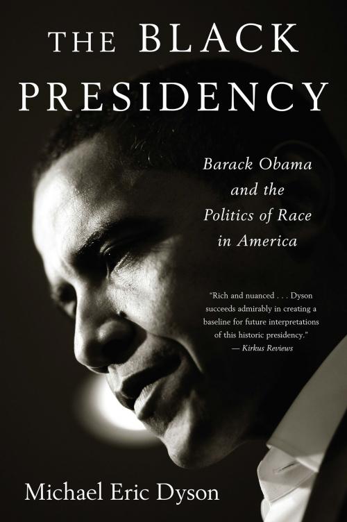 Cover of the book The Black Presidency by Michael Eric Dyson, HMH Books