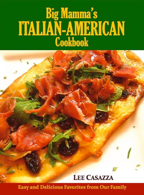 Cover of the book Big Mamma's Italian-American Cookbook by Lee Casazza, Lee Casazza Cooking LLC
