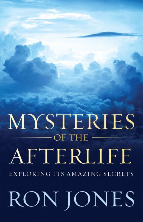 Cover of the book Mysteries of the Afterlife by Ron Jones, Harvest House Publishers