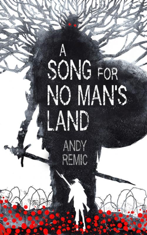 Cover of the book A Song for No Man's Land by Andy Remic, Tom Doherty Associates