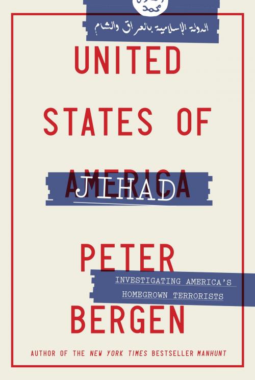 Cover of the book United States of Jihad by Peter Bergen, Crown/Archetype