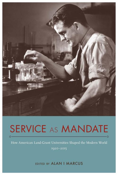 Cover of the book Service as Mandate by Alan I Marcus, Amy Sue Bix, Gwen Kay, Valerie Grim, Anne B. Effland, David L. Harmon, Donald Alexander Downs, Erinn McComb, Stephanie Statz, Hamilton Cravens, Melissa Walker, Robert C. McMath, R. Douglas Hurt, University of Alabama Press