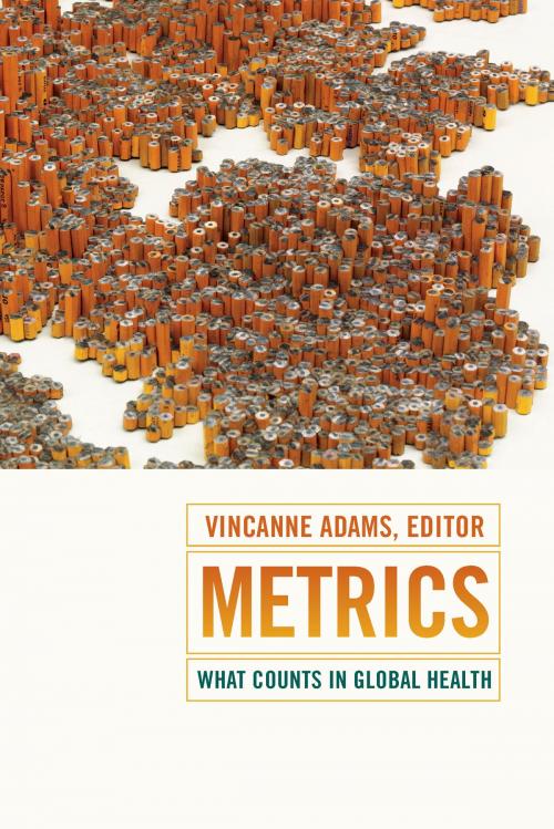 Cover of the book Metrics by Vincanne Adams, Duke University Press