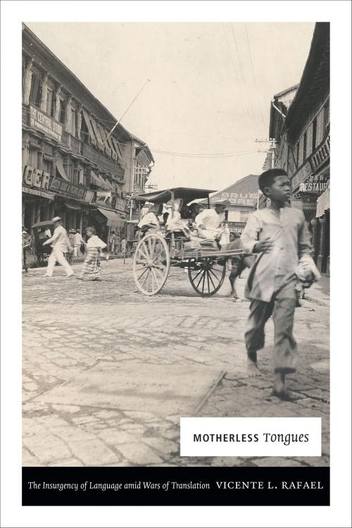 Cover of the book Motherless Tongues by Vicente L. Rafael, Duke University Press