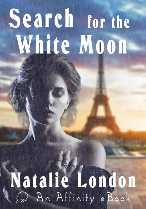 Cover of the book Search for the White Moon by Natalie London, Affinity Ebook Press NZ Ltd