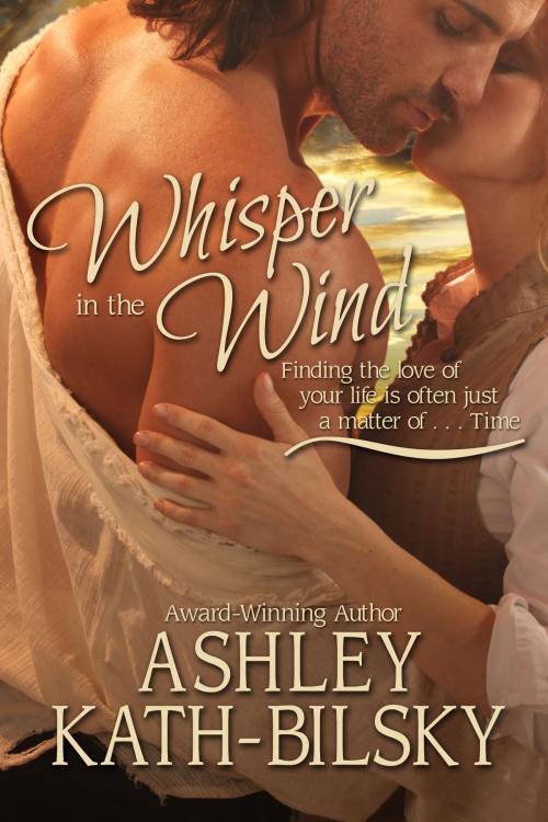 Cover of the book WHISPER IN THE WIND by Ashley Kath-Bilsky, Ashley Kath-Bilsky