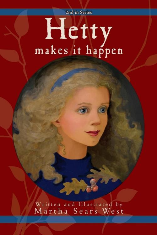 Cover of the book Hetty Happens by Martha Sears West, Probitas Press