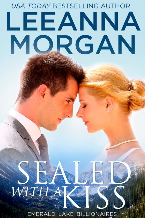 Cover of the book Sealed With A Kiss by Leeanna Morgan, Rogan Press