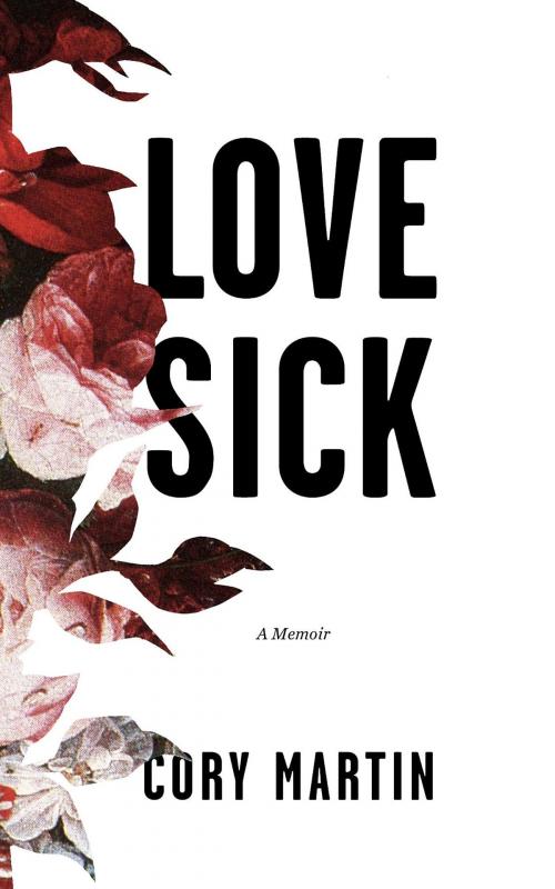 Cover of the book Love Sick by Cory Martin, Write Out Publishing