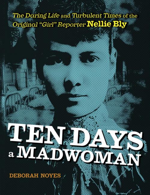 Cover of the book Ten Days a Madwoman by Deborah Noyes, Penguin Young Readers Group