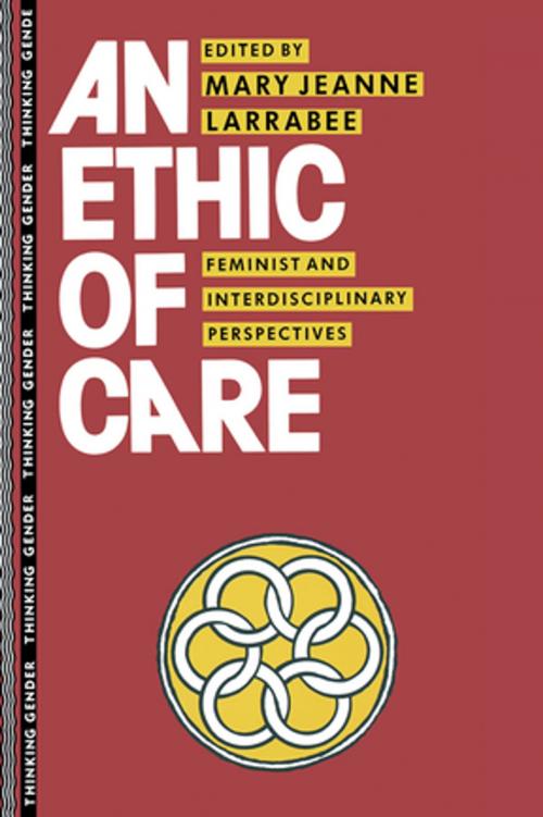 Cover of the book An Ethic of Care by , Taylor and Francis