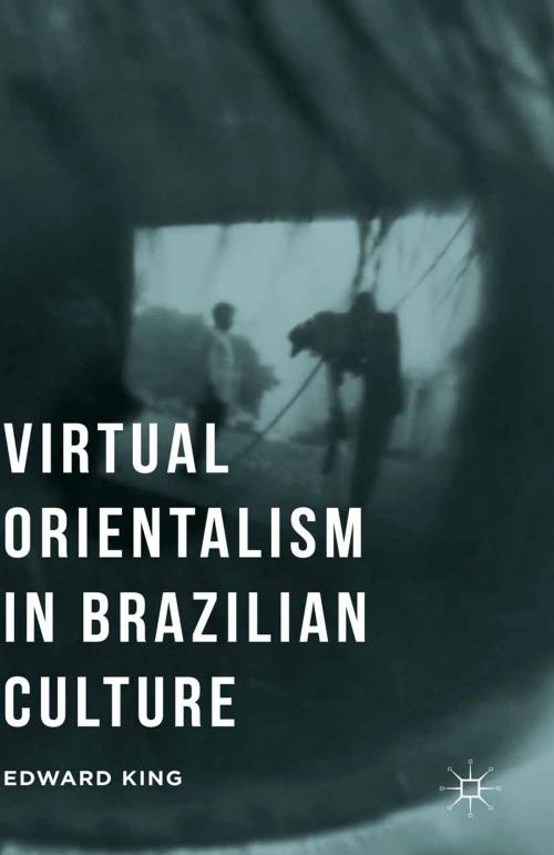 Cover of the book Virtual Orientalism in Brazilian Culture by E. King, Palgrave Macmillan US