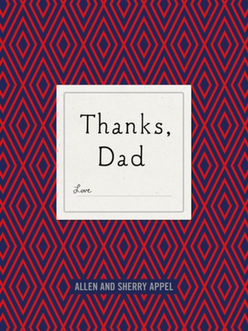 Cover of the book Thanks, Dad by Allen Appel, Sherry Conway Appel, St. Martin's Press