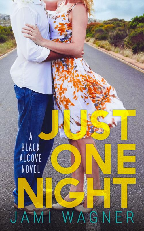 Cover of the book Just One Night: A Black Alcove Novel by Jami Wagner, Jami Wagner