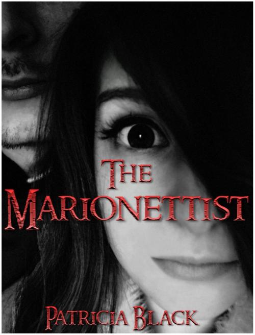 Cover of the book The Marionettist by Patricia Black, Patricia Black