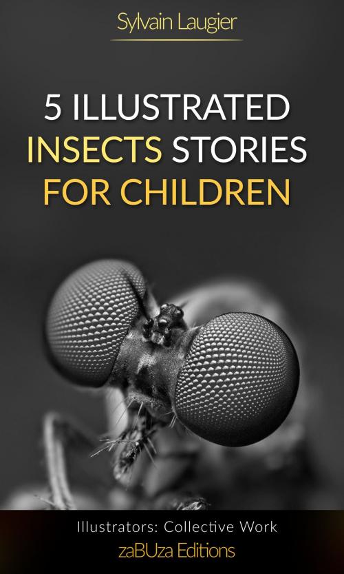 Cover of the book 5 Illustrated Insects Stories For Children by Sylvain Laugier, ゆか ろじえ