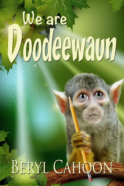 Cover of the book We are Doodeewaun by Beryl Cahoon, Beryl Cahoon