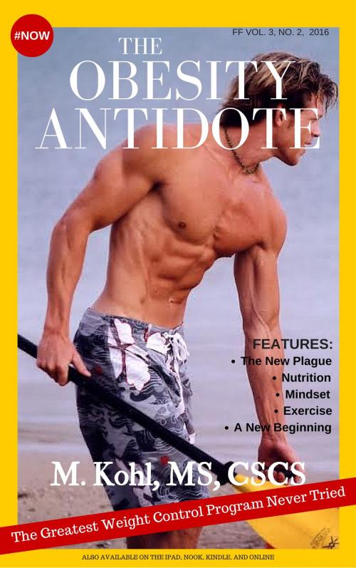 Cover of the book The Obesity Antidote by Mitchell Kohl, Mitchell Kohl