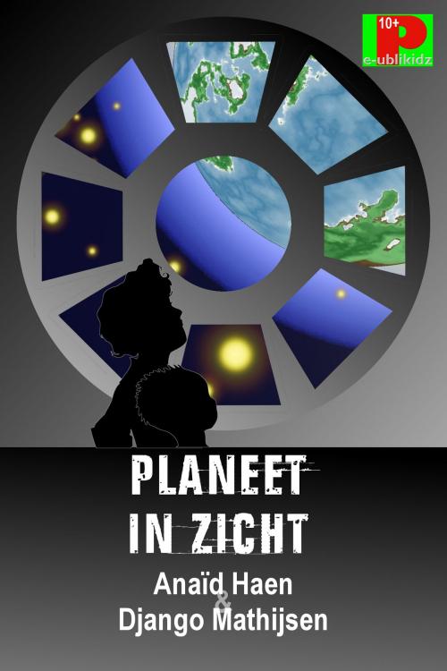 Cover of the book Planeet in zicht by Anaïd Haen, Django Mathijsen, e-Publikant
