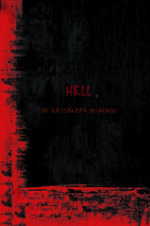 Cover of the book Hell by Kassandra Alvarado, Kassandra Alvarado