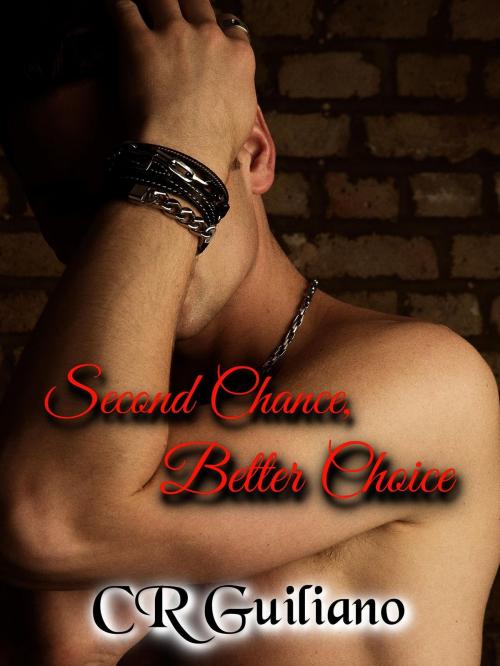 Cover of the book Second Chance, Better Choice by CR Guiliano, CR Guiliano