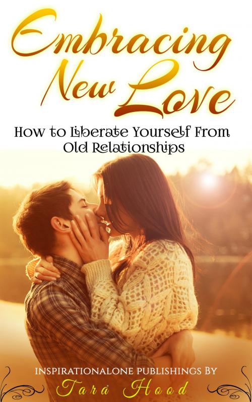 Cover of the book Embracing New Love by Tara Hood, Tara Hood