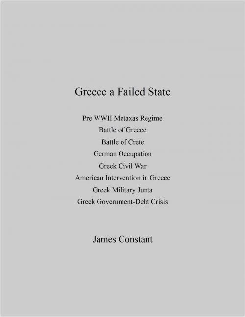 Cover of the book Greece a Failed State by James Constant, James Constant