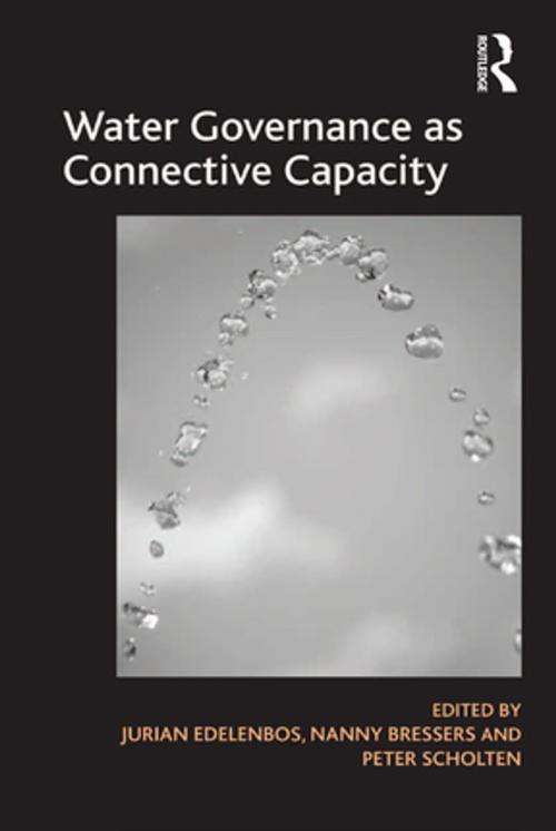 Cover of the book Water Governance as Connective Capacity by Nanny Bressers, Taylor and Francis