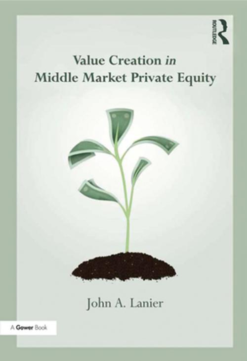 Cover of the book Value-creation in Middle Market Private Equity by John A. Lanier, Taylor and Francis