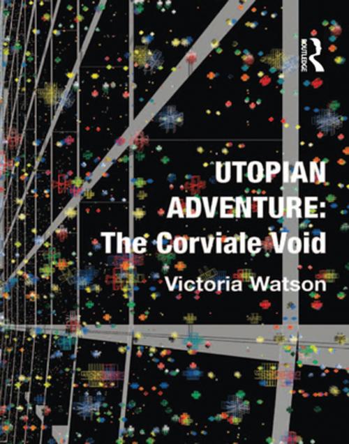 Cover of the book Utopian Adventure: The Corviale Void by Victoria Watson, Taylor and Francis