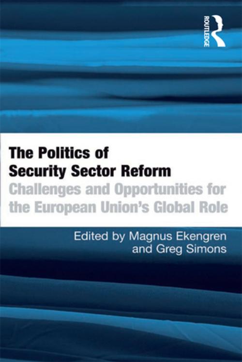 Cover of the book The Politics of Security Sector Reform by Magnus Ekengren, Taylor and Francis