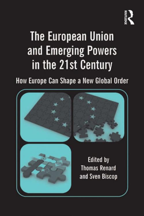 Cover of the book The European Union and Emerging Powers in the 21st Century by Sven Biscop, Taylor and Francis