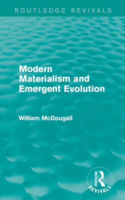 Cover of the book Modern Materialism and Emergent Evolution by William McDougall, Taylor and Francis