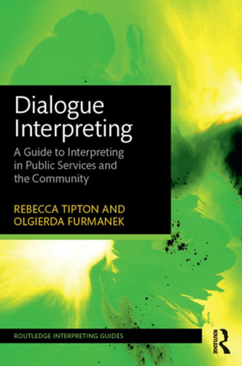 Cover of the book Dialogue Interpreting by Rebecca Tipton, Olgierda Furmanek, Taylor and Francis