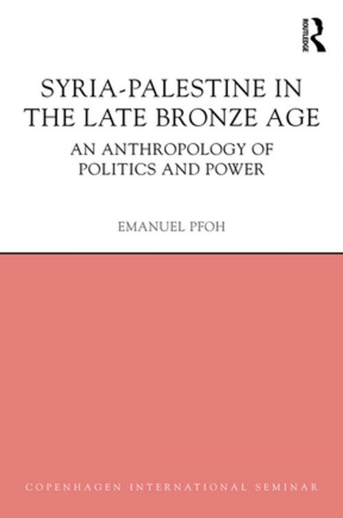 Cover of the book Syria-Palestine in The Late Bronze Age by Emanuel Pfoh, Taylor and Francis