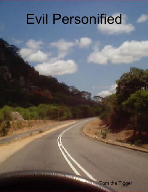 Cover of the book Evil Personified by Tom the Tigger, Lulu.com