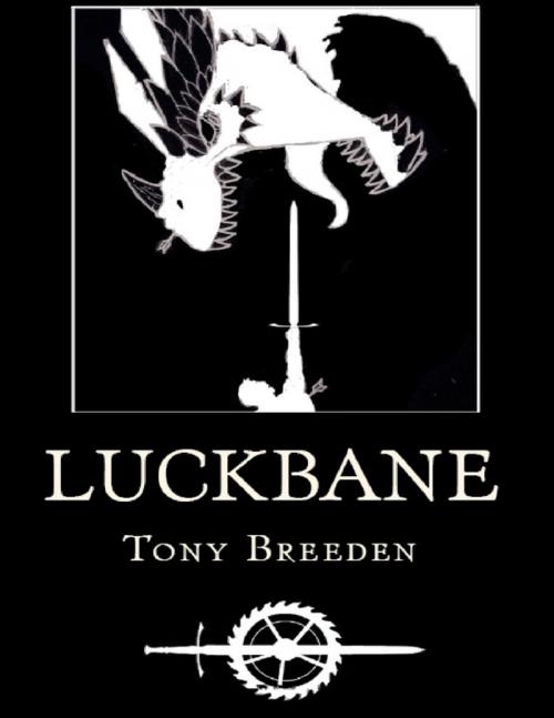 Cover of the book Luckbane by Tony Breeden, Lulu.com