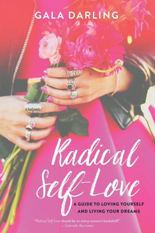 Cover of the book Radical Self-Love by Gala Darling, Hay House