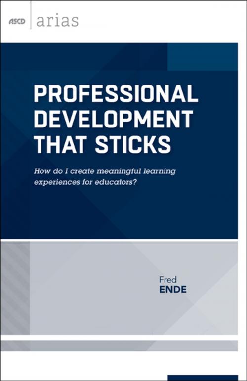 Cover of the book Professional Development That Sticks by Fred Ende, ASCD