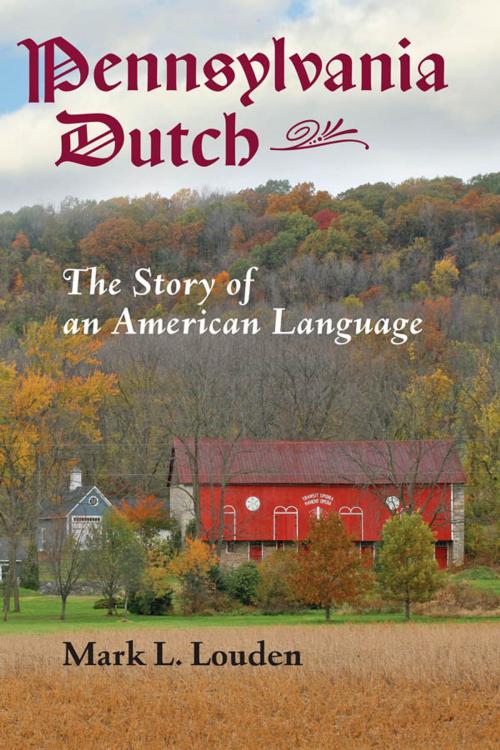 Cover of the book Pennsylvania Dutch by Mark L. Louden, Johns Hopkins University Press