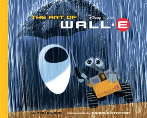 Cover of the book The Art of WALL-E by Tim Hauser, Chronicle Books LLC