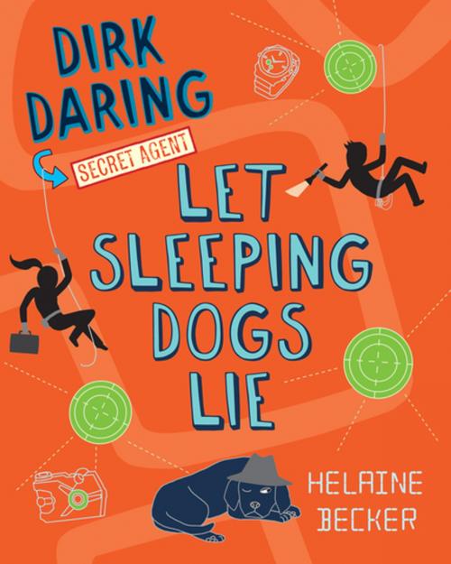 Cover of the book Let Sleeping Dogs Lie by Helaine Becker, Orca Book Publishers