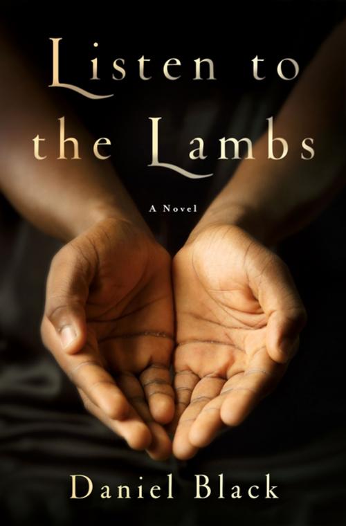 Cover of the book Listen to the Lambs by Daniel Black, St. Martin's Press