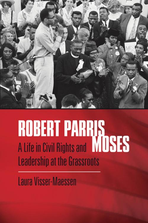 Cover of the book Robert Parris Moses by Laura Visser-Maessen, The University of North Carolina Press