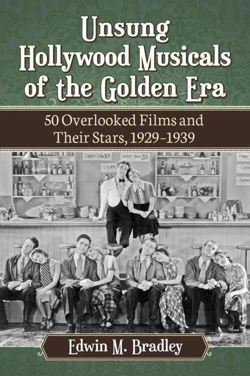 Cover of the book Unsung Hollywood Musicals of the Golden Era by Edwin M. Bradley, McFarland & Company, Inc., Publishers