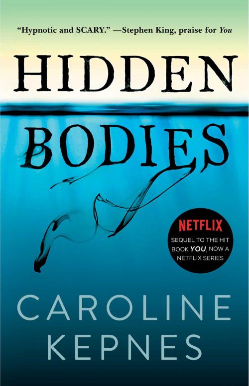 Cover of the book Hidden Bodies by Caroline Kepnes, Atria/Emily Bestler Books