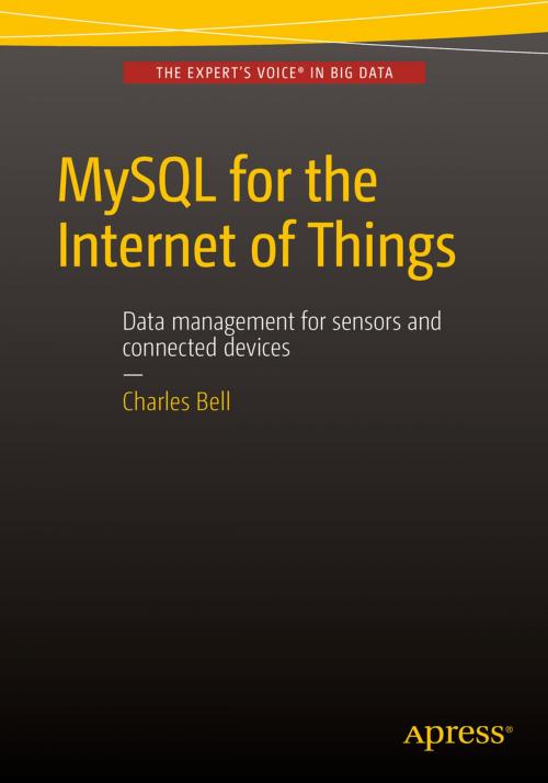 Cover of the book MySQL for the Internet of Things by Charles Bell, Apress