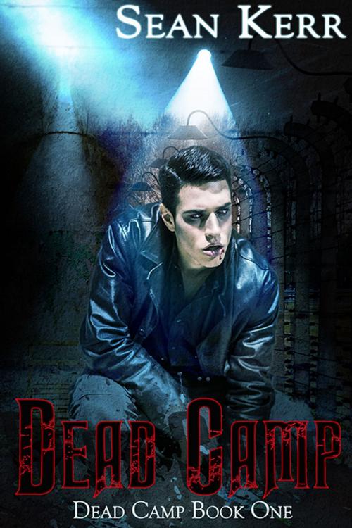 Cover of the book Dead Camp 1 by Sean Kerr, eXtasy Books Inc