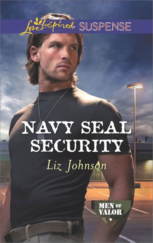 Cover of the book Navy SEAL Security by Liz Johnson, Harlequin